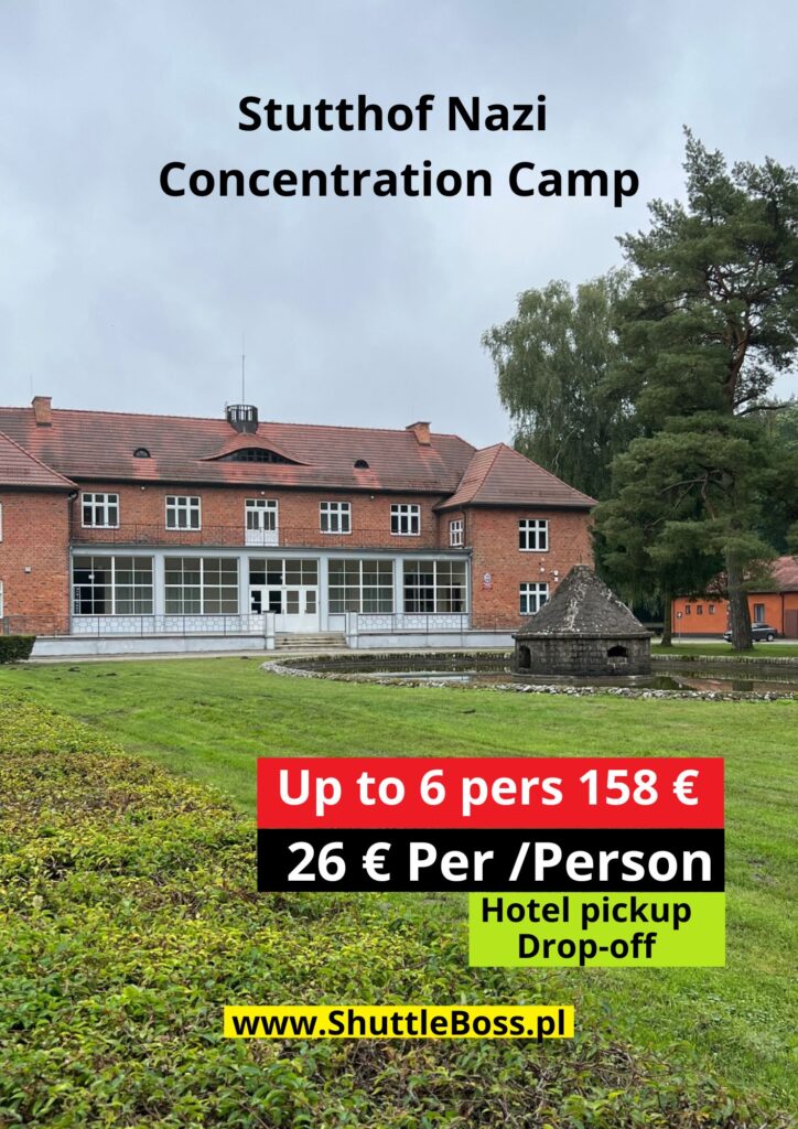 Stutthof Camp from Gdansk ShuttleBoss 26 euro per person